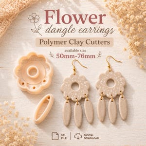 May include: A set of beige polymer clay cutters and a pair of matching beige speckled flower dangle earrings with gold-tone hooks. The text reads Flower dangle earrings Polymer Clay Cutters available size 50mm-76mm STL FILE DIGITAL DOWNLOAD.