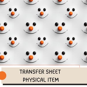 Puede incluir: Un patrón repetido de caras de muñecos de nieve sobre un fondo blanco. Cada cara tiene ojos negros, una nariz de zanahoria naranja y una sonrisa punteada. El texto "TRANSFER SHEET PHYSICAL ITEM" se muestra en un rectángulo beige.