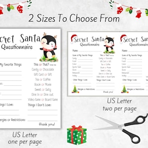 May include: Two printable Secret Santa questionnaire templates featuring a cartoon penguin. The questionnaire asks for favorite things, including candy, food, color, sports team, store, restaurant, hobby, and other things they love. It also asks for things they don't love and allergies or restrictions. The text "US Letter one per page" and "US Letter two per page" is included on the templates.