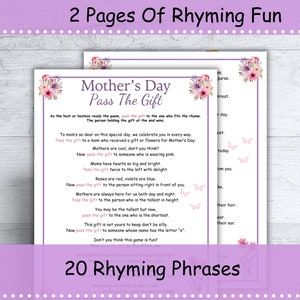 May include: A printable Mother's Day game with pink floral accents. The game is called "Pass the Gift" and includes 20 rhyming phrases to help players pass a gift around the group.