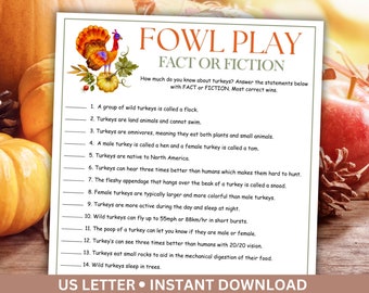 May include: A printable Thanksgiving-themed game called "Fowl Play: Fact or Fiction" with a colorful illustration of a turkey. The game asks players to determine if statements about turkeys are true or false.