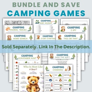 May include: A collection of printable camping games for kids. The games include a baby animal match, animal tracks, word search, story starters, this or that, scavenger hunt, pass the gift, charades, and who is most like a bear. The games are designed to be fun and educational for children of all ages.