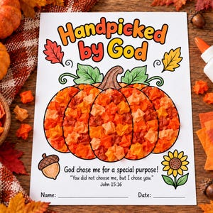 May include: A white craft sheet featuring the text Handpicked by God at the top and a large pumpkin illustration filled with crumpled orange and red tissue paper. Below the pumpkin, the text reads God chose me for a special purpose! You did not choose me, but I chose you. John 15:16, with lines for Name and Date.