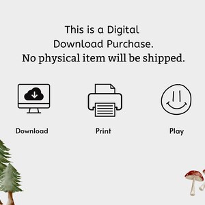May include: A digital download purchase graphic with a computer screen, a printer, and a smiley face. The text reads "This is a Digital Download Purchase. No physical item will be shipped. Download, Print, Play."
