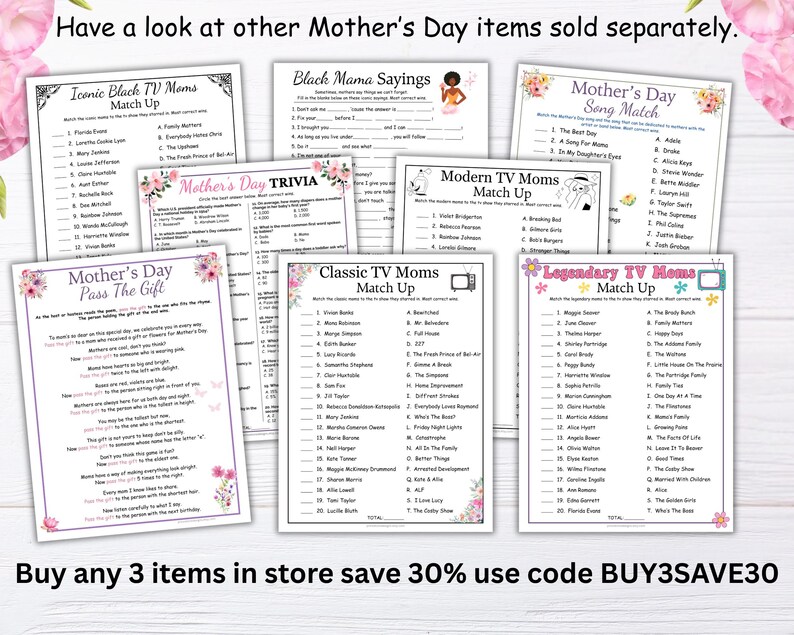 May include: A set of printable Mother's Day games with a pink and green floral theme. The games include "Iconic Black TV Moms Match Up", "Black Mama Sayings", "Mother's Day Song Match", "Mother's Day Trivia", "Modern TV Moms Match Up", "Classic TV Moms Match Up", "Legendary TV Moms Match Up", and "Mother's Day Pass The Gift".