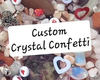 CUSTOM Crystal Confetti Mix w/ Tiktok Video, Personalized Crystal Order