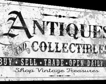 Antiques Sign, Antique and Collectibles Signs, Vintage Goods Signs