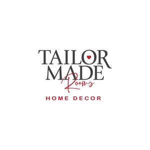 May include: A logo for a home decor business called "Tailor Made Rooms" with a small red heart in the word "Tailor".