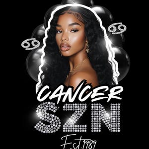 以下が含まれることがあります： 長いウェーブのかかった黒髪の女性が、黒い背景に黒い風船を背景に描かれたデジタルアート画像です。「CANCER SZN Est.1989」の文字がダイヤモンドのような輝きのあるフォントで表示され、蟹座の星座記号が描かれています。