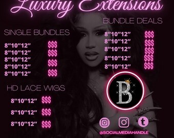 May include: Pink and black graphic with the text "Luxury Extensions" and "Bundle Deals".  The graphic lists prices for hair extensions in various lengths, including 8", 10", and 12".  The graphic also includes the text "HD Lace Wigs" and lists prices for wigs in various lengths.  The graphic includes a logo with the letter "B" and a crown.  The graphic also includes social media handles and a website address.