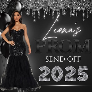 May include: A black and silver prom send-off party invitation with a woman in a black sequined dress and a backdrop of black balloons and silver glitter. The text reads "Leona's Prom Send Off 2025".