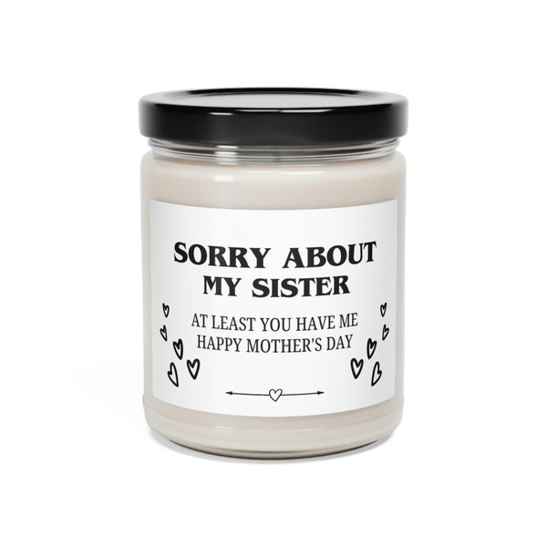 Sorry About My Sister Mother's Day Scented Soy Candle, 9oz