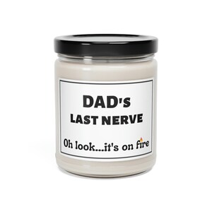 Dad&#39;s Last Nerve Scented Soy Candle, 9oz