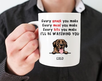 Every Bite You Make I'll Be Watching You Peeking Dog Personalized Mug