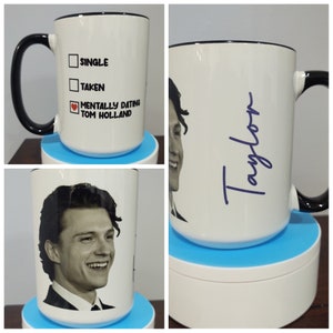 Personalized Single Taken Mentally Dating Tom Holland Mug