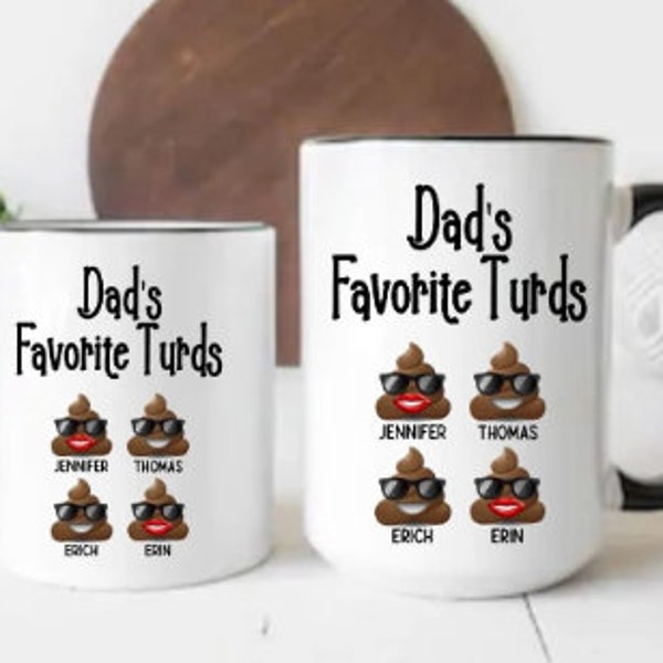 Personalized Dads or Moms favorite Turds Mug