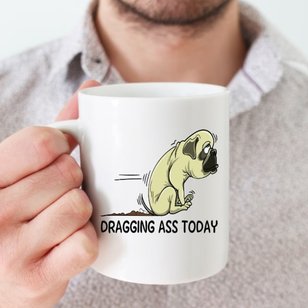 Dragging Ass Mug - Etsy