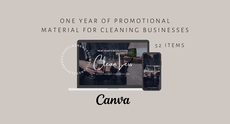 May include: A laptop and a smartphone displaying promotional material for cleaning businesses. The screen text reads: One year of promotional material for cleaning businesses, 52 items, New Year's resolution: Clean Less, $10 off your first clean of the year.
