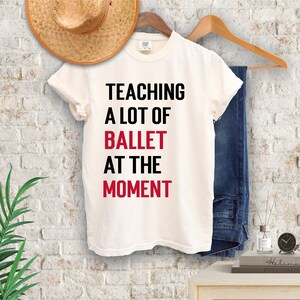 Camisa do professor de dança, camiseta de balé, presente de ensino de balé, camiseta de professor de balé, presente de professor de dança