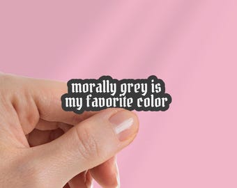 Morally Grey Bookish Vinyl Sticker: Dark Romance, Gothic
