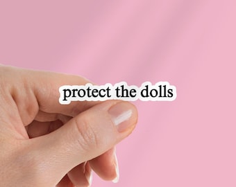 Protect The Dolls Feminist Sticker | Trans Rights Gender Equality Kindle Sticker