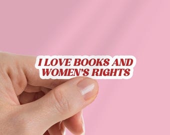 I Love Books And Women's Rights Kindle Sticker: Feminist Book Lover, Gift For Bookworms