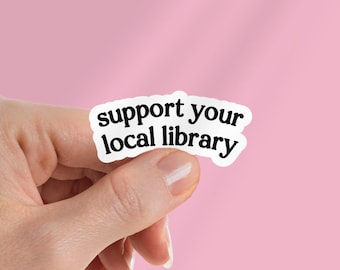 Support Your Local Library Kindle Sticker: Funny Book Lover Laptop Decal