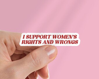 I Supports Women's Rights and Wrongs Kindle Sticker: Feminist Book Lover, Gift For Bookworms