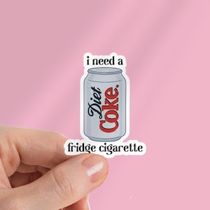 Fridge Cigarette Diet Coke Kindle Sticker, Bookish Sticker, Water Bottle Sticker, Sticker Quote Book Lover Decal, Gifts For Readers