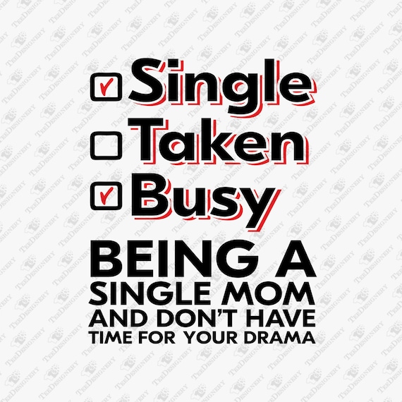 Busy Single Mom No Drama Sassy Independent Motherhood, SVG Cut File, Sublimation Design
