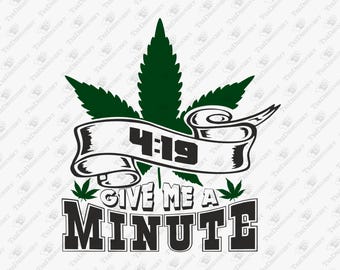 419 Daj mi minutę, humor stonerowy, plik do cięcia SVG, projekt sublimacji