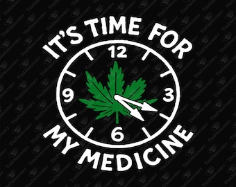 4:20 Weed Medicine Clock SVG, Cricut, Sublimation (Digital Download)