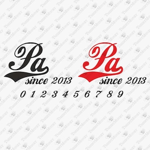 Pa Since, Pa Birthday Svg, Father&#39;s Day Svg, Dad Gift SVG, Grandpa Svg, DIY Shirt Svg, Cricut Silhouette Svg Cut File, T-Shirt PNG Design