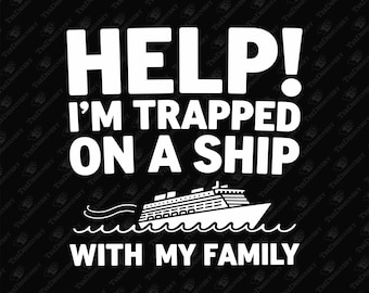 Pris au piège sur un navire sarcastique croisière en famille SVG PNG (téléchargement numérique)