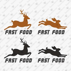 Fast Food, Deer Elk Hunting, Citação engraçada de caça, Presente para Hunter Svg, Vinhl Svg, Arquivo de corte SVG de silhueta Cricut, Design de sublimação de camiseta