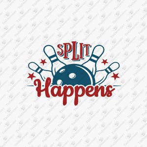 Split Happens Bowling Humor Ordvits, SVG-klippfil, sublimeringsdesign