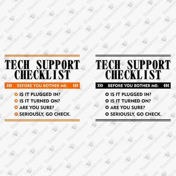 Funny Tech Support Checklist, Humorous Sysadmin IT Department, Techie Geek Nerd, Cricut Silhouette SVG Cut File, T-Shirt Sublimation Design