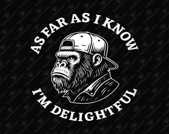 Delightful Gorilla Sarcastic Quote, Sublimation Graphic (PNG, SVG)