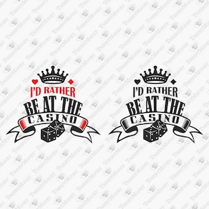 Preferiría estar en el archivo SVG del casino, Casino SVG, Svg de juegos de azar, Las Vegas, Amante del póquer, Archivo de corte SVG de silueta Cricut, Diseño PNG de camiseta
