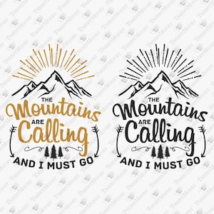As montanhas estão chamando e eu devo ir Arquivo SVG, Outdoor Svg, Hiking Svg, Trailing Svg, Cricut Silhouette SVG Cut File, T-Shirt PNG Design