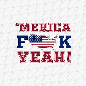 Merica F**k Yeah Espírito Patriótico Americano, Arquivo de Corte SVG, Design para Sublimação