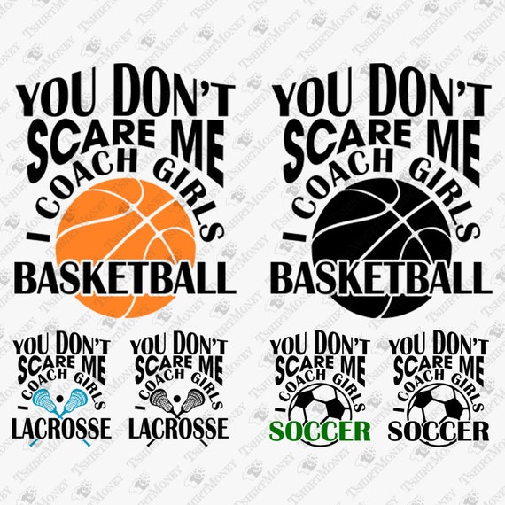 You Don't Scare Me I Coach Girls Volleyball T-Shirt You Don't Scare Me I Coach Girls Volleyball T-Shirt