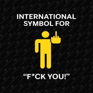 International Symbol for F*ck You Explicit Humor, SVG Cricut Cut File, Sublimation Design