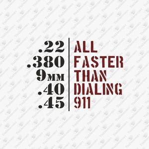 All Faster Than Dialing 911 Gun Rights, SVG Cut File, Sublimation Design