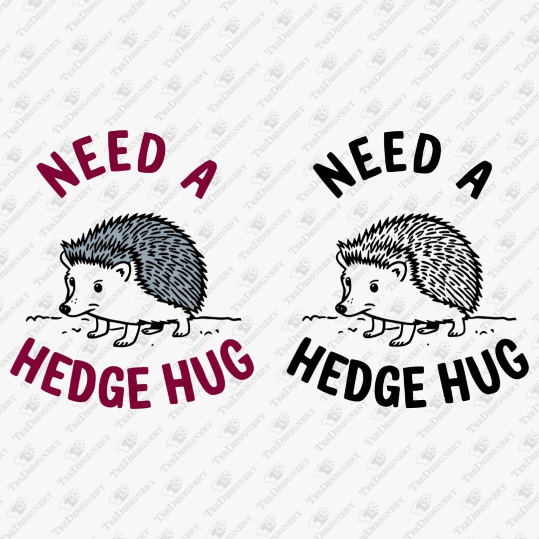 Hedgehog Pun SVG: Need a Hedge Hug, Funny Animal Design - Etsy