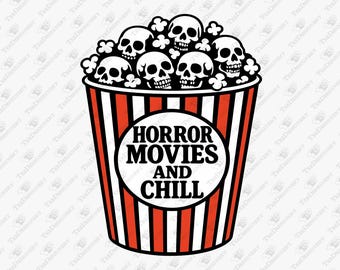 Horror Movies And Chill Scary Flicks Fan, SVG Cut File, Sublimation Design