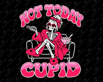 Not Today Cupid Anti Valentine Sarcastic Love SVG Cut File