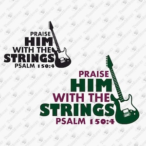Lodatelo con le corde, il versetto di culto della Bibbia cristiana, la chitarra elettrica, il file tagliato SVG della silhouette cricut, il design PNG della sublimazione della maglietta