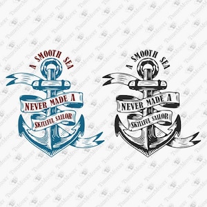 Een gladde zee heeft nooit een bekwame zeeman gemaakt, nautisch citaat, motiverend, Cricut Silhouet SVG Cut File, T-shirt sublimatie PNG-ontwerp