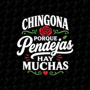Chingona Porque Pendejas Hay Muchas Latina Spicy Attitude File di taglio SVG